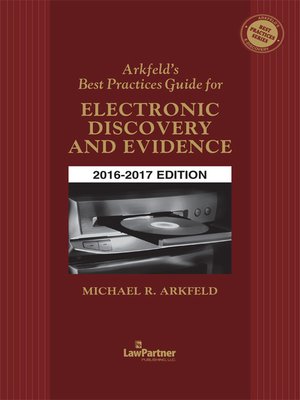 cover image of Arkfeld's Best Practices Guide for Electronic Discovery and Evidence